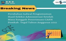 Perubahan Jadwal Pengumuman Hasil Seleksi Administrasi Setelah Masa Sanggah Penerimaan CASN Kab. Tegal T.A 2021