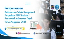 Pengumuman Pelaksanaan Seleksi Kompetensi Pengadaan PPPK Pemkab. Tegal Tahap I Tahun Anggaran 2024